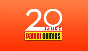 Mehr über den Artikel erfahren 20 Jahre PANINI COMICS – Aktionstag am 1. Juli 2017