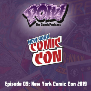 Mehr über den Artikel erfahren Episode 9 – New York Comic Con 2019