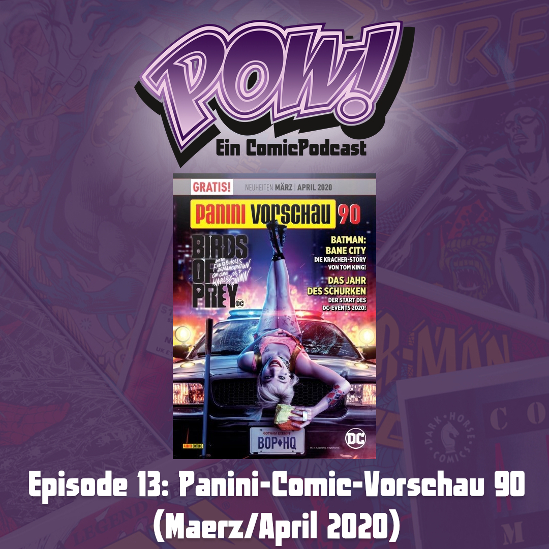 You are currently viewing Episode 13 – Panini-Comic-Vorschau 90 (März/April 2020)