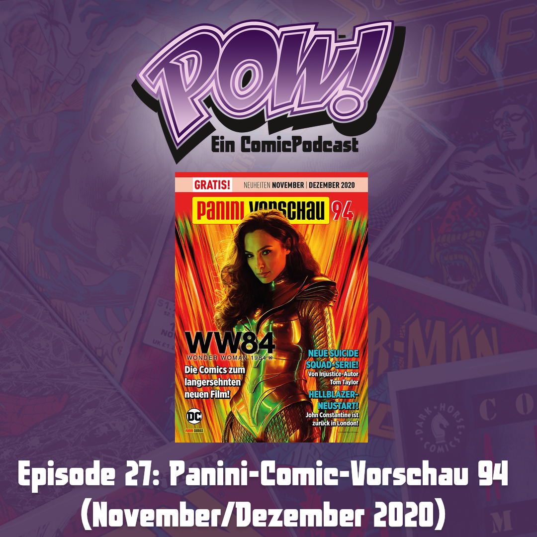 You are currently viewing Episode 27 – Panini-Comic-Vorschau 94 (November/Dezember 2020)