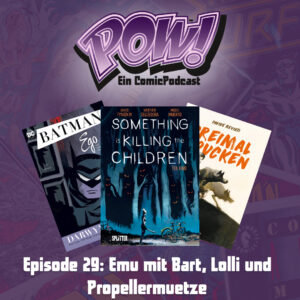 Mehr über den Artikel erfahren Episode 29 – Emu mit Bart, Lolli und Propellermütze