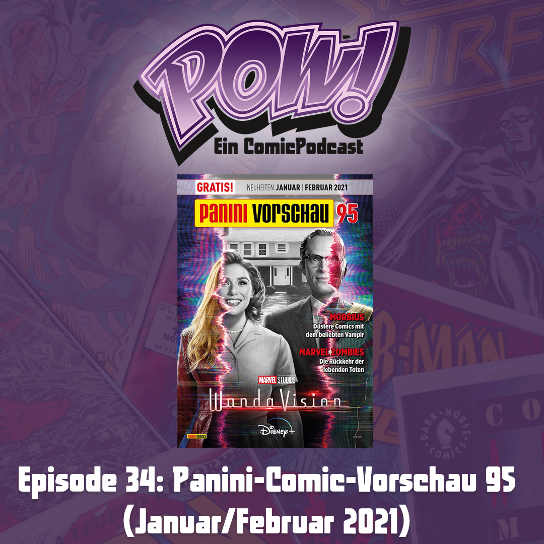 You are currently viewing Episode 34 – Panini-Comic-Vorschau 95 (Januar/Februar 2021)