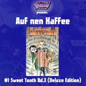 Mehr über den Artikel erfahren #1 Auf ’nen Kaffee – Sweet Tooth Bd.3 (Deluxe Edition)