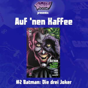 Mehr über den Artikel erfahren #2 Auf ’nen Kaffee – Batman: Die drei Joker (Bd.3)