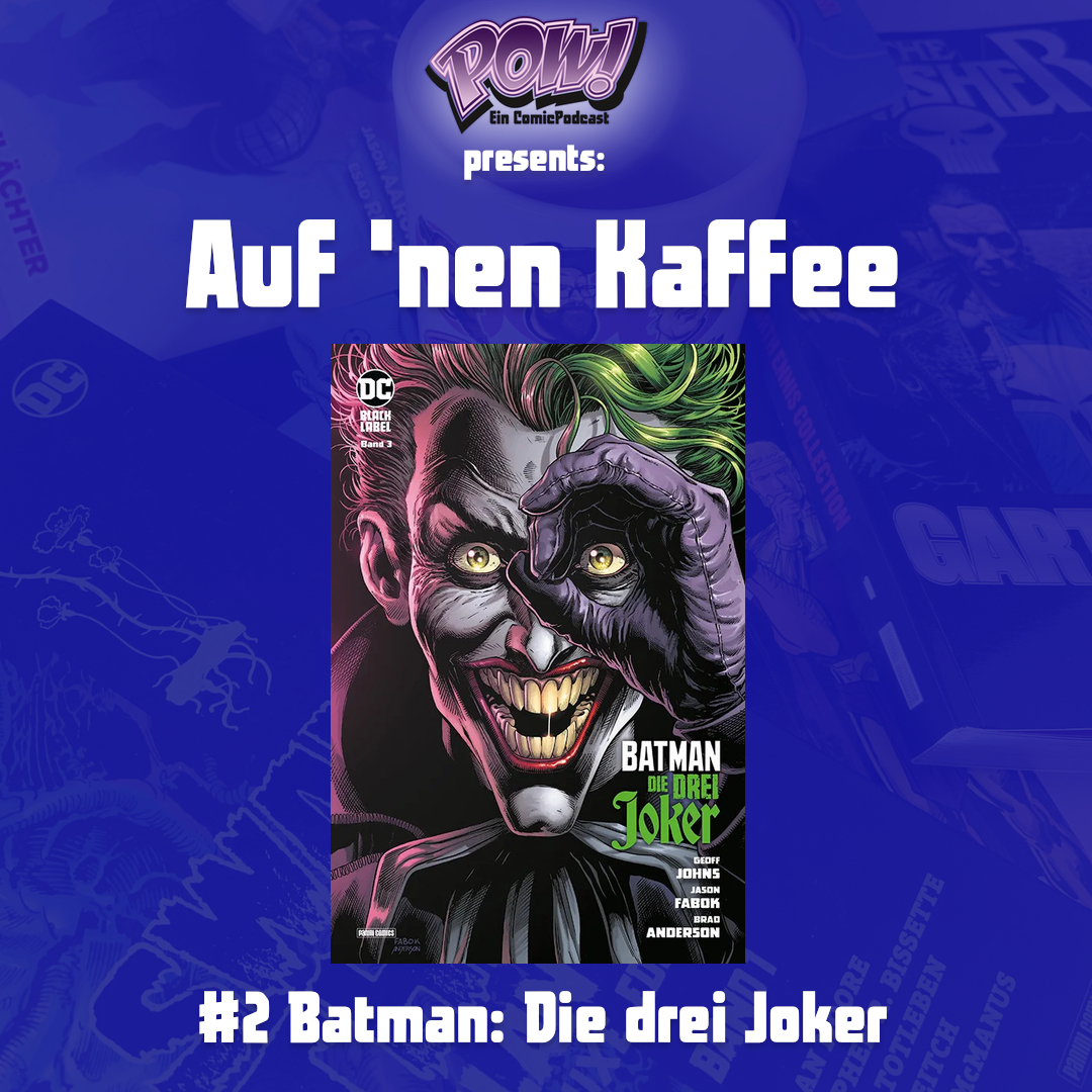You are currently viewing #2 Auf ’nen Kaffee – Batman: Die drei Joker (Bd.3)