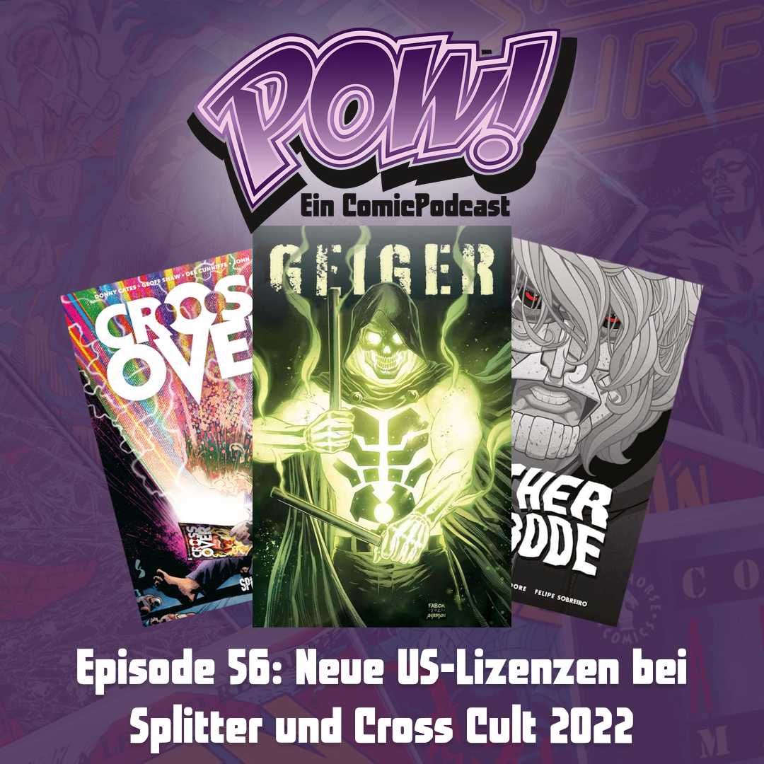Read more about the article Episode 56 – Neue US-Lizenzen bei Splitter und Cross Cult 2022