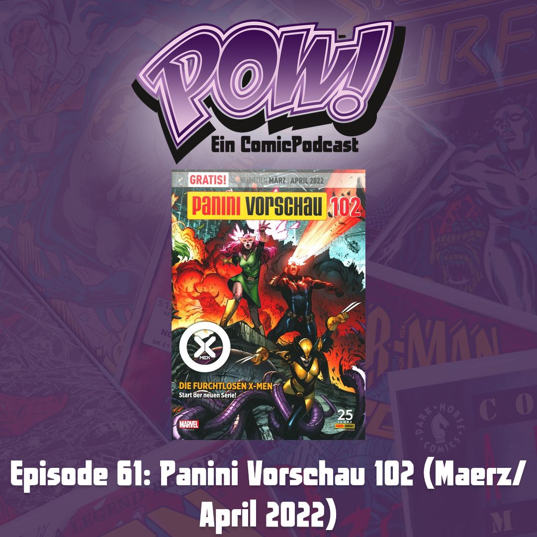 Read more about the article Episode 61 – Panini Comic-Vorschau 102 (März/April 2021)