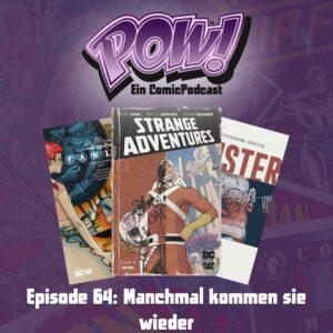 Mehr über den Artikel erfahren Episode 64 – Manchmal kommen sie wieder