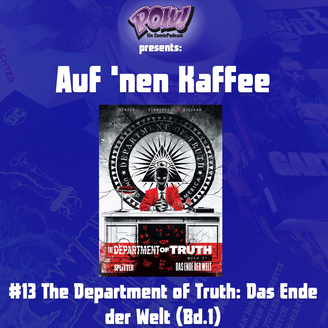 Read more about the article #13 Auf ’nen Kaffee – The Department of Truth: Das Ende der Welt (Bd.1)