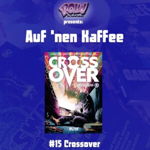 Mehr über den Artikel erfahren #15 Auf ’nen Kaffee – Crossover