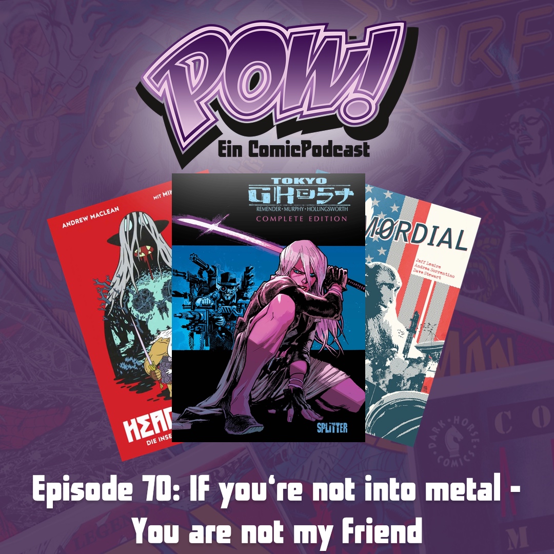 Read more about the article Episode 70: If you‘re not into metal – You are not my friend