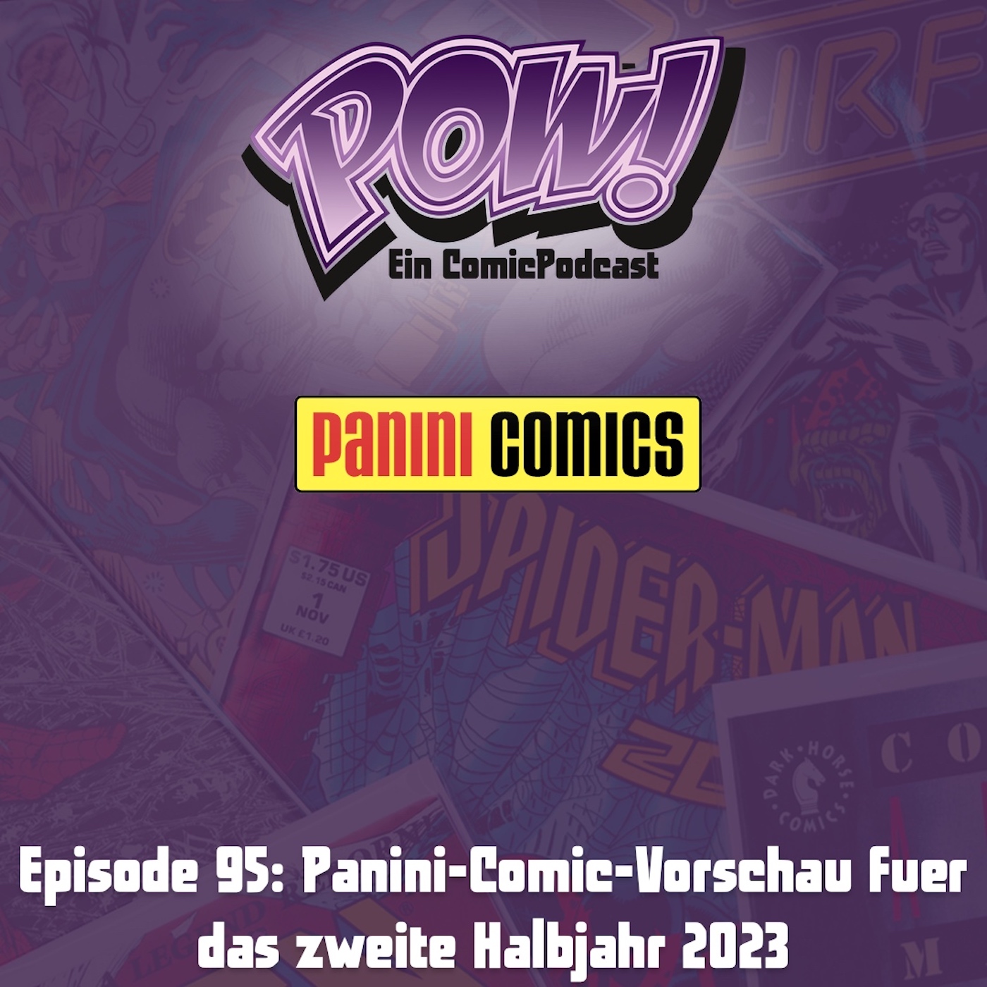 Read more about the article Episode 95: Panini-Comic-Vorschau fuer das zweite Halbjahr 2023