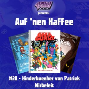 Mehr über den Artikel erfahren Auf ’nen Kaffee – #20 – Kinderbuecher von Patrick Wirbeleit