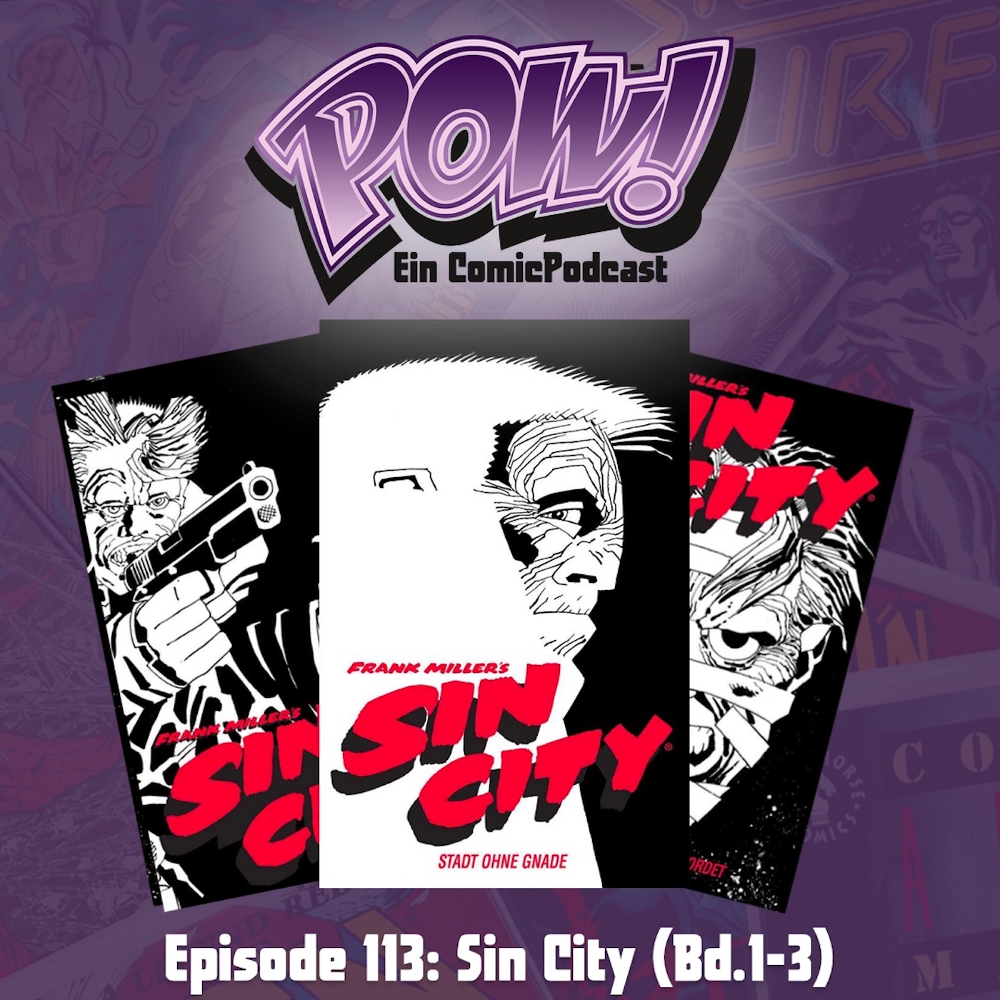 Read more about the article Episode 113: Sin City (Bd.1-3)