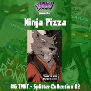 Mehr über den Artikel erfahren Ninja Pizza – #6 TMNT – Splitter Collection 02