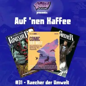 Mehr über den Artikel erfahren Auf `nen Kaffee #31 – Rächer der Umwelt