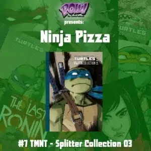 Mehr über den Artikel erfahren Ninja Pizza – #7 TMNT – Splitter Collection 03