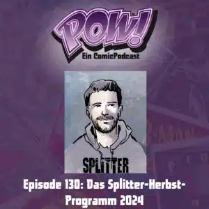 Mehr über den Artikel erfahren Episode 130: Das Splitter-Herbst-Programm 2024