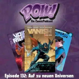 Mehr über den Artikel erfahren Episode 132: Auf zu neuen Universen