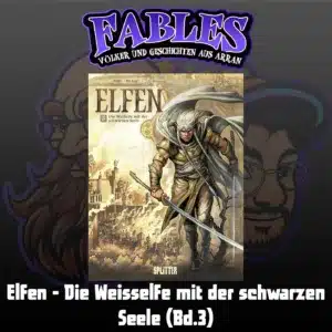 Mehr über den Artikel erfahren Episode 3: Elfen – Die Weißelfe mit der schwarzen Seele (Bd.3)