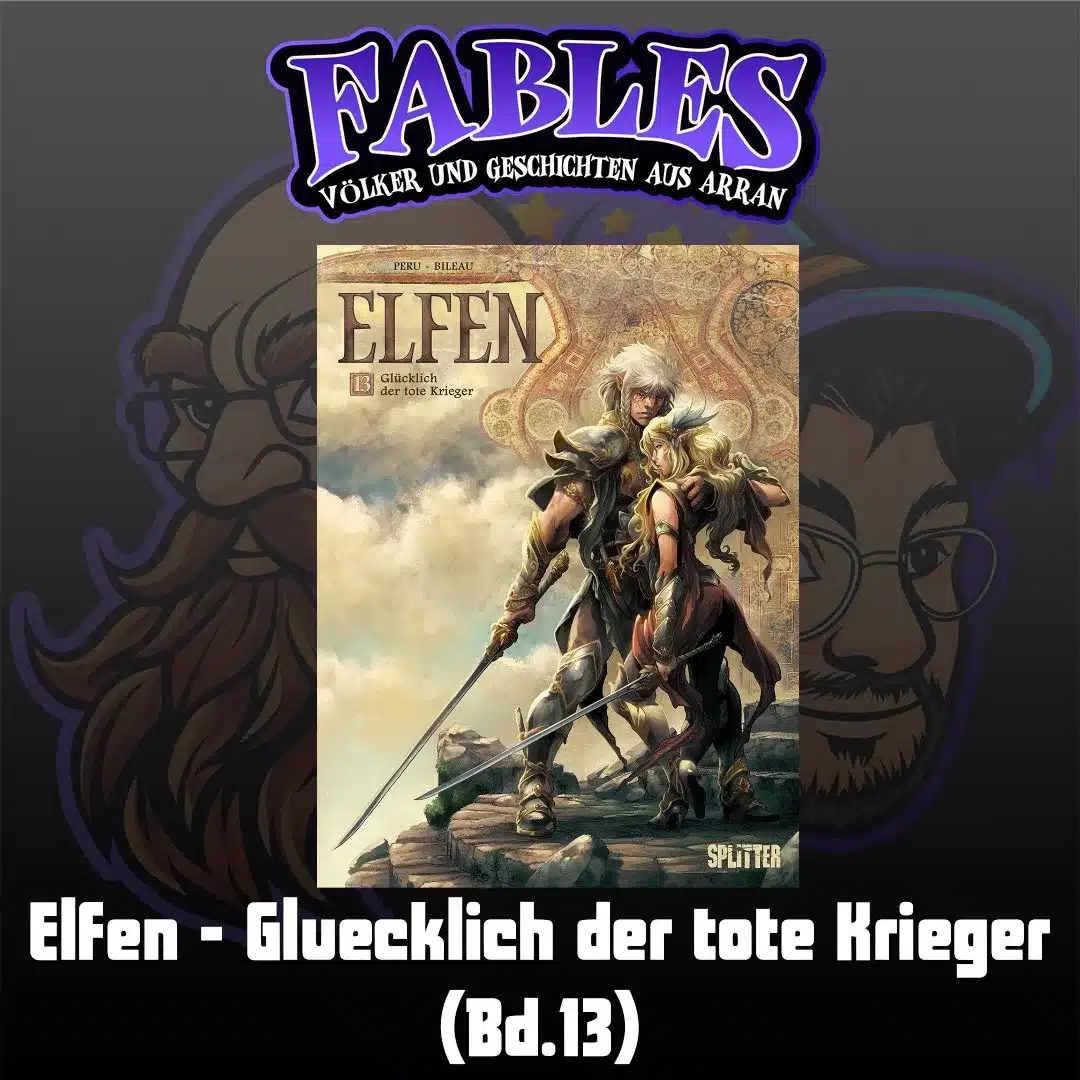 Du betrachtest gerade Episode 18: Elfen – Glücklich der tote Krieger (Bd.13)