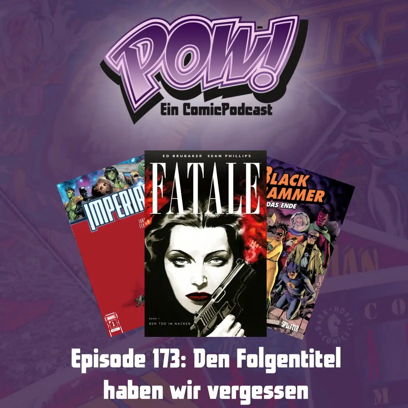 Du betrachtest gerade Ep. 173: Den Folgentitel haben wir vergessen