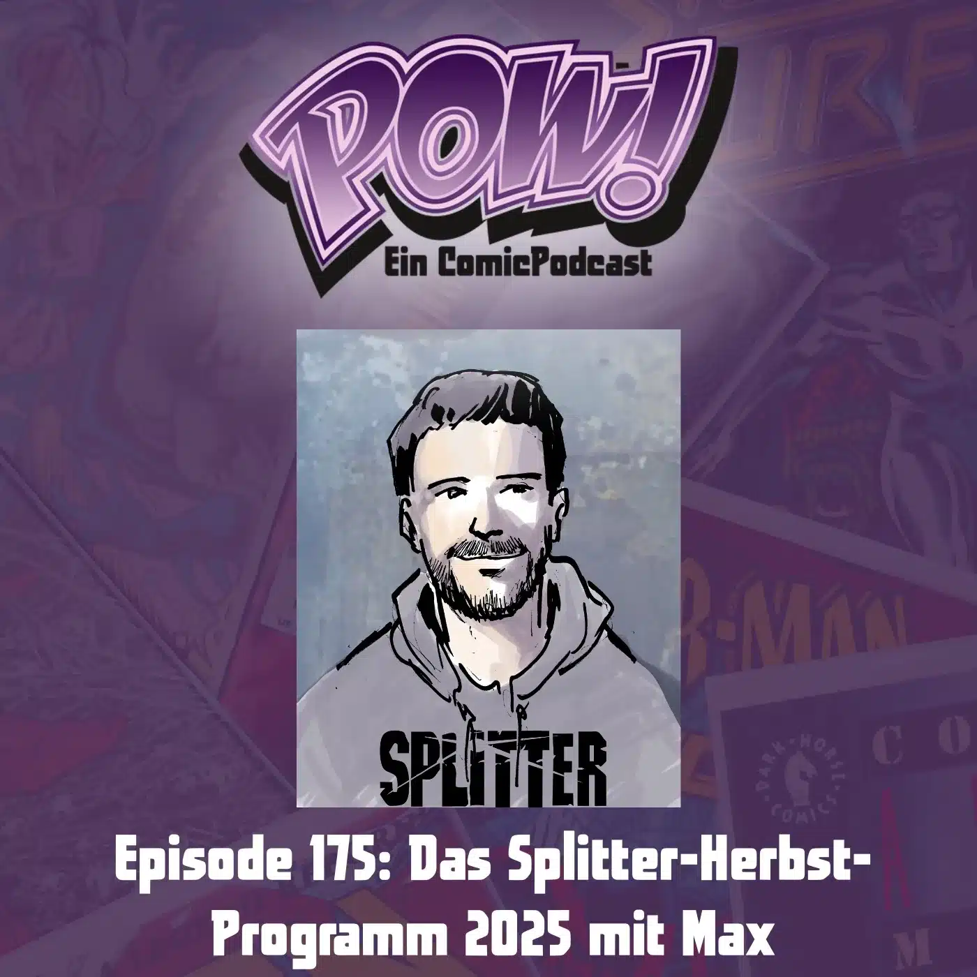Du betrachtest gerade Ep. 175: Das Splitter-Herbst-Programm 2025 mit Max