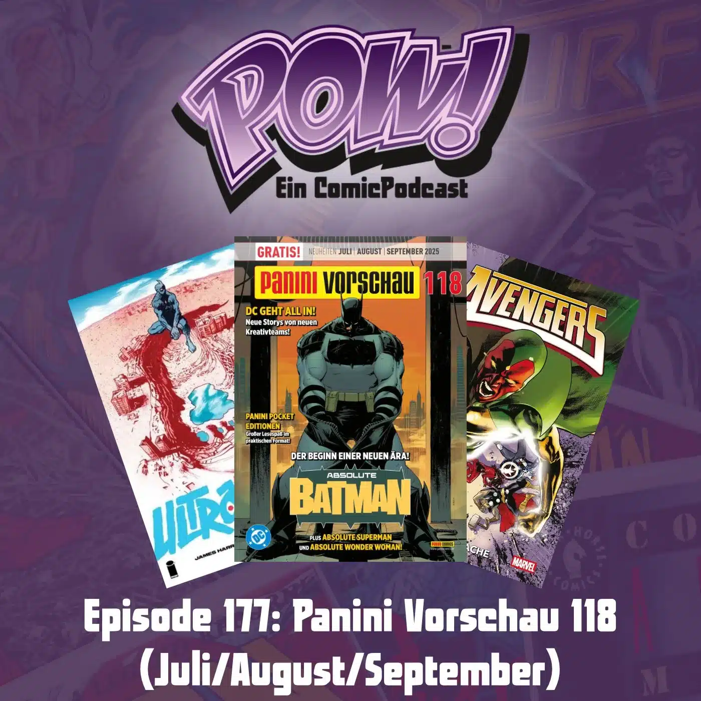 Du betrachtest gerade Ep. 177: Panini Vorschau 118  (Juli/August/September)