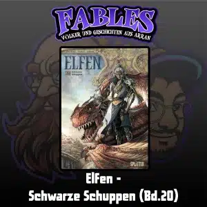 Mehr über den Artikel erfahren Ep. 29: Elfen – Schwarze Schuppen (Bd.20)