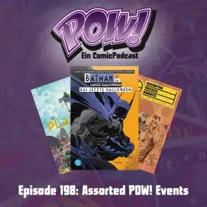 Mehr über den Artikel erfahren Ep. 198: Assorted POW! Events