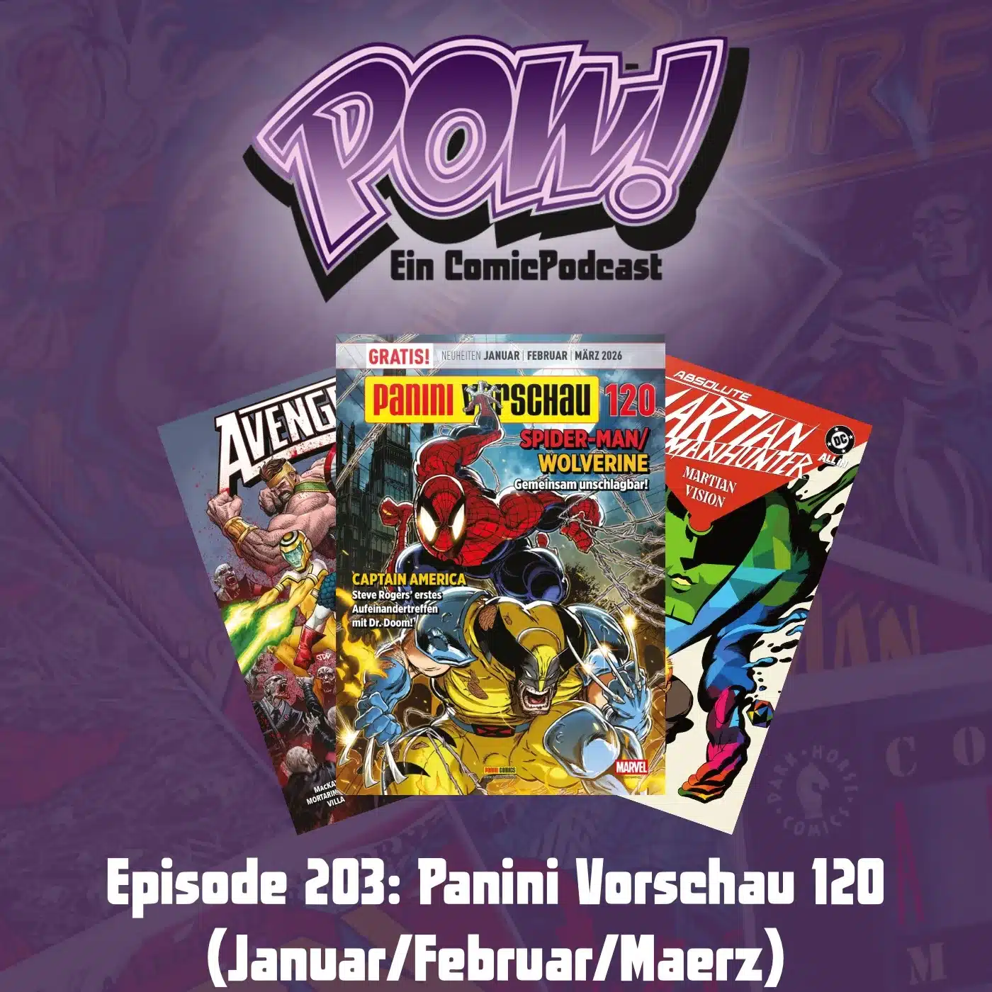 Du betrachtest gerade Ep. 203: Panini Vorschau 120 (Januar/Februar/März)