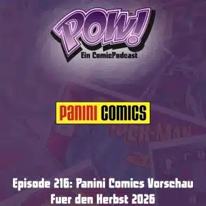 Mehr über den Artikel erfahren Ep. 216: Panini Comics Vorschau für den Herbst 2026