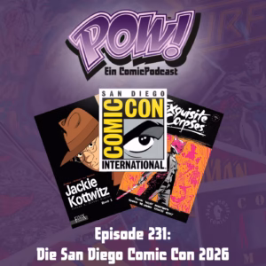 Mehr über den Artikel erfahren Ep. 231:  Die San Diego Comic Con 2026