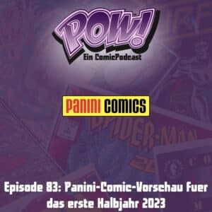 Mehr über den Artikel erfahren Episode 83: Panini-Comic-Vorschau fuer das erste Halbjahr 2023